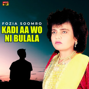 Fozia Soomro - Aya Maaro Balam Aya