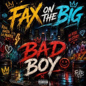Bad Boy by Fax On The Big