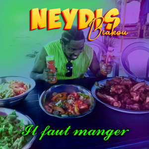 Neydis BIAKOU - Il faut manger
