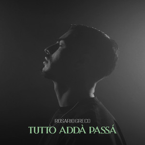 Rosario Greco - Tutto Addà Passà