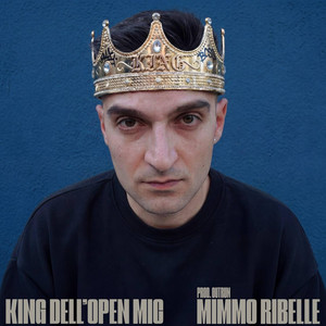 King dell'Open Mic by Mimmo Ribelle
