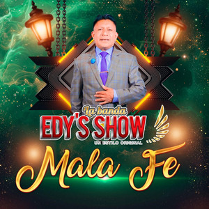 La Banda Edys Show EC - MALA FÉ