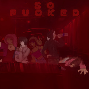 So Fucked by txtsu, jaX_Xdrugs, r.c.bby
