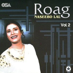 Naseebo Lal - Roag La Gaiyon