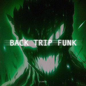 xxxcharacter - Back Trip Funk (Slowed)
