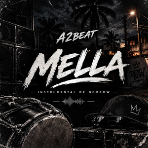 A2BEAT - MELLA ( INSTRUMENTAL DE DEMBOW ) by a2beat