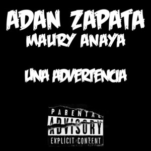 Una advertencia (feat. Maury Anaya) by Adán Zapata, Maury Anaya