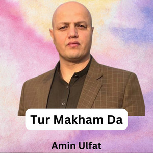 Amin Ulfat - Tur Makham Da