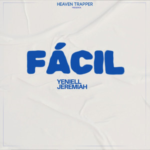 FÁCIL by Yeniell, JEREMIAH