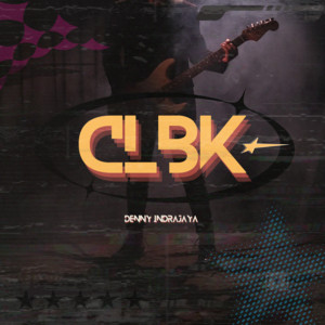 Denny Indrajaya - CLBK