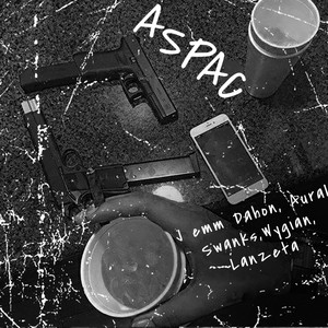 ASPAC by J emm Dahon, Lanzeta, Wygian, GH TOWN, AURAL SWANKS
