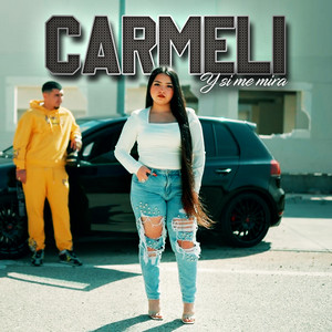 carmeli - Y Si Me Mira