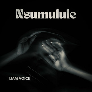 Nsumulule by Liam Voice