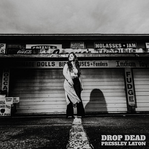 Drop Dead by Pressley Laton