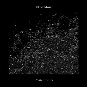 Rooted Calm by Eline Moss