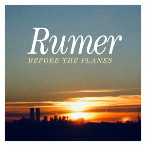 Before The Planes by Rumer