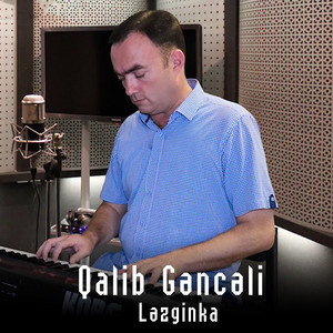 Qalib Gəncəli - Ləzginka