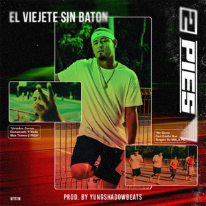 2 PIES by El Viejete Sin Baton, YUNGSHADOWBEATS