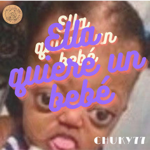 Ella quiere un bebe by chuky77