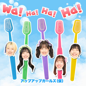 Wa! Ha! Ha! Ha! by アップアップガールズ（仮）