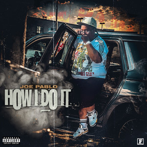 How I Do It by Joe Pablo