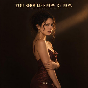 You Should Know By Now - Emotional Version by River & Luz