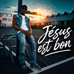 Jésus est bon by Mesly Niatis