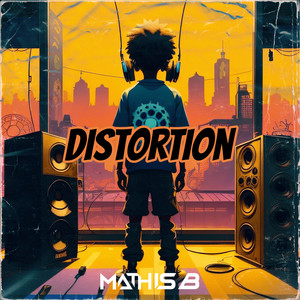 DISTORTION by Mathis B