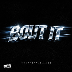 Bout It by Conradfrmdaaves