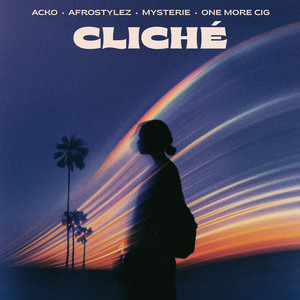 cliché by Acko, Afrostylez, Mysterie, one more cig