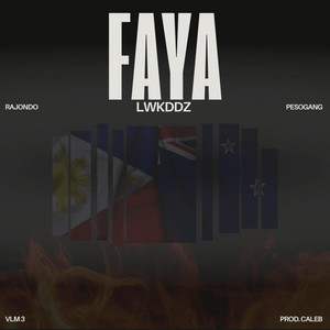 FAYA by LWKDDZ X, CALEB, Rajondo, PESOGANG