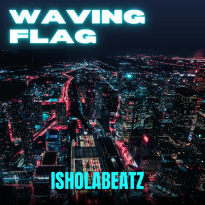 IsholaBeatz - Waving Flag