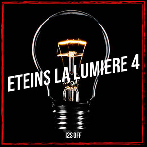 Eteins la lumière 4