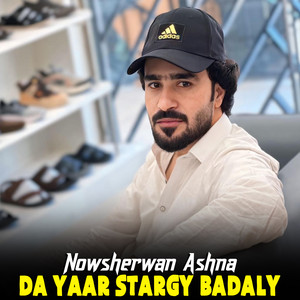 Nowsherwan Ashna - Da Yaar Stargy Badaly