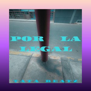 Por La Legal x41 by Tata Beatz