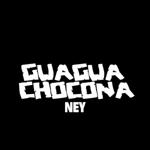 Guagua Chocona by Ney