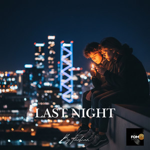 Last Night by Faebian