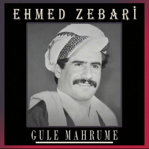 Ahmad Zebari - Gule Mahrume