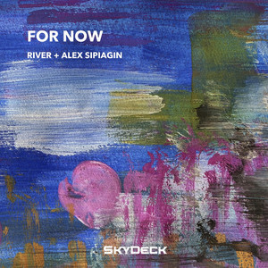 For Now by River, Alex Sipiagin
