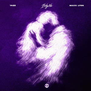 baby no by Yazz, Maxx Lyon