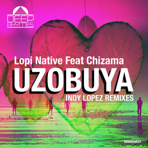 Uzobuya - Indy Lopez Afro-Love remix