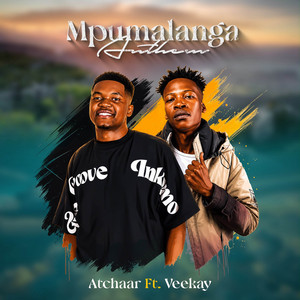 Mpumalanga Anthem by Atchaar Music, Veekay Simba