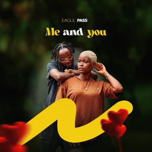 Eagle Pass - Me And You