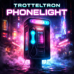Phonelight - Radio Edit by Trotteltron
