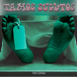 Tamos Sueltos by Rolo Candao