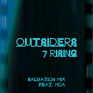 Outsiders - Salvation Mix by 7 Rising, MDA