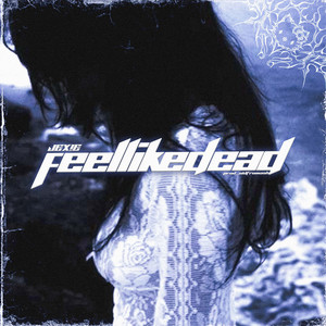 FEEL LIKE DEAD