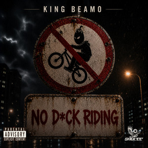 No Dick Riding by King Beamo