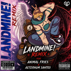 Landmine! - REMIX by Aeternum Santos, Animal Fries