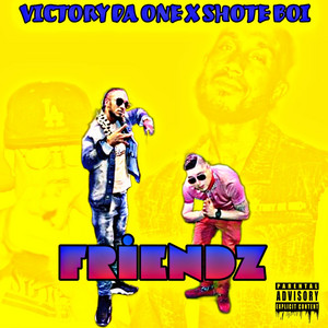 Friendz by Victory DaOne, Shote Boi